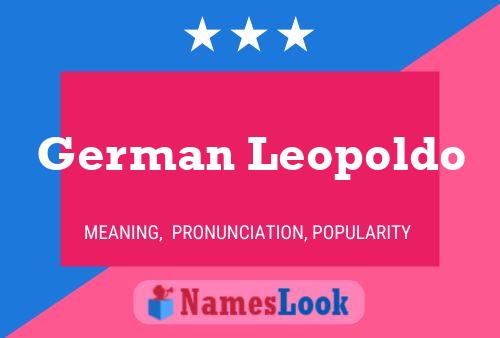 German Leopoldo Namensposter