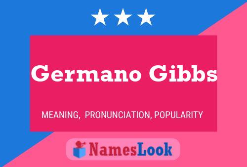 Germano Gibbs Namensposter