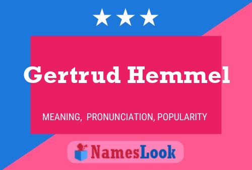 Gertrud Hemmel Namensposter