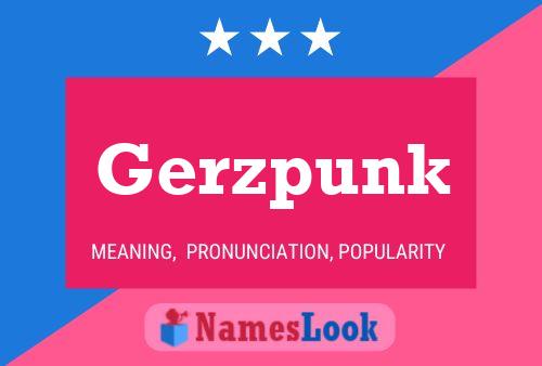 Gerzpunk Namensposter