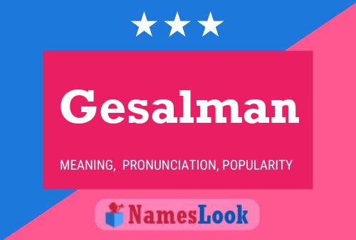 Gesalman Namensposter