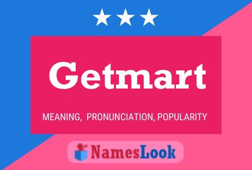 Getmart Namensposter