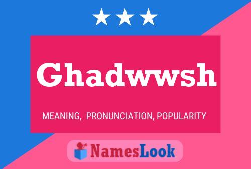 Ghadwwsh Namensposter