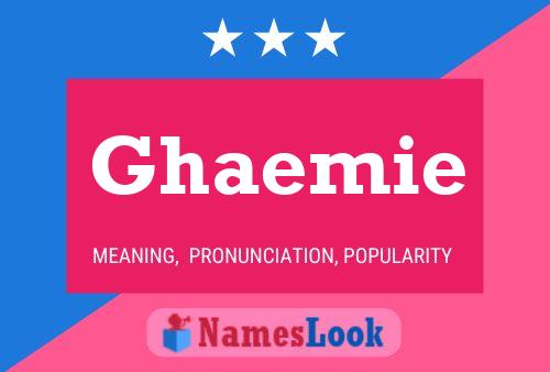 Ghaemie Namensposter