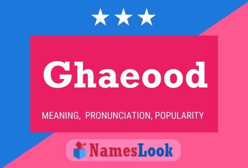 Ghaeood Namensposter