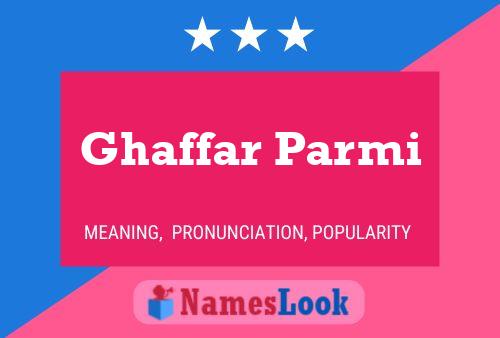 Ghaffar Parmi Namensposter