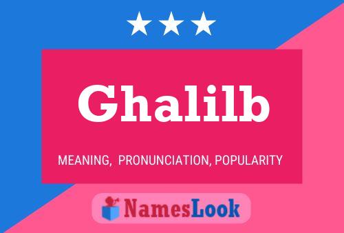 Ghalilb Namensposter