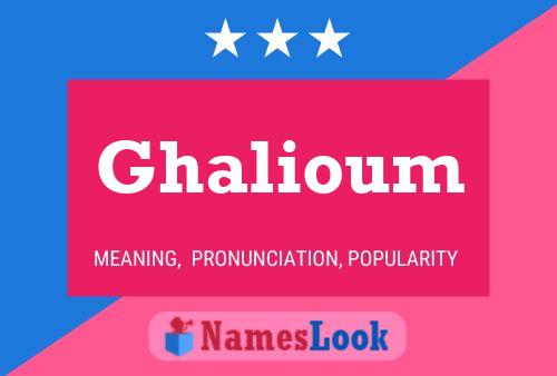 Ghalioum Namensposter