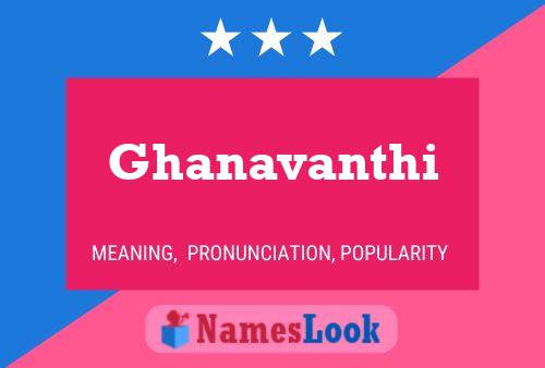 Ghanavanthi Namensposter