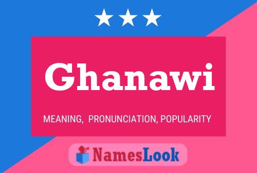 Ghanawi Namensposter