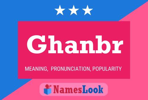 Ghanbr Namensposter