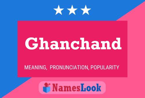 Ghanchand Namensposter