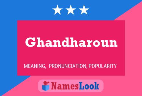 Ghandharoun Namensposter