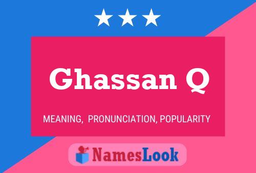 Ghassan Q Namensposter