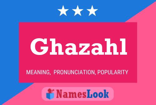 Ghazahl Namensposter