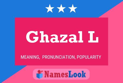 Ghazal L Namensposter