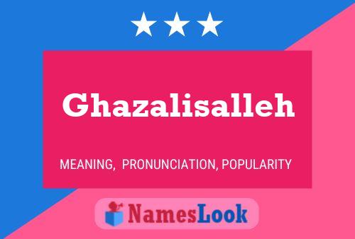 Ghazalisalleh Namensposter