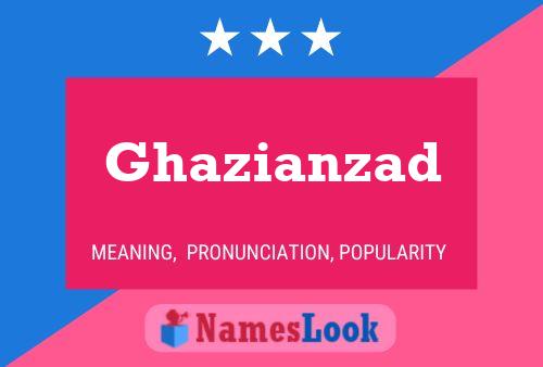 Ghazianzad Namensposter