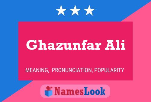 Ghazunfar Ali Namensposter