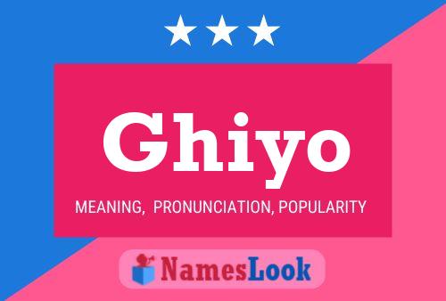 Ghiyo Namensposter