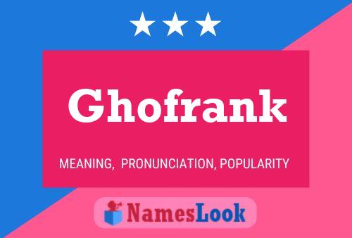 Ghofrank Namensposter