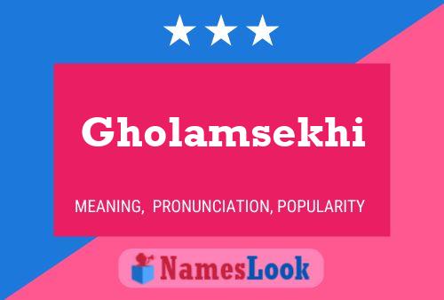 Gholamsekhi Namensposter