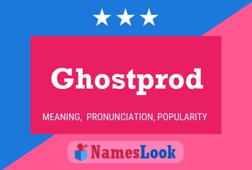 Ghostprod Namensposter