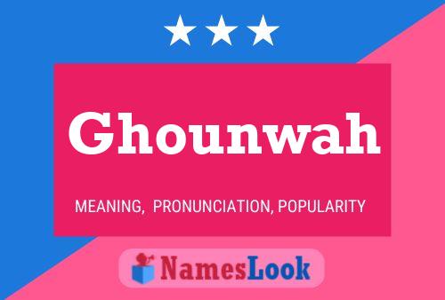 Ghounwah Namensposter