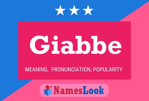 Giabbe Namensposter