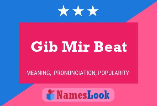 Gib Mir Beat Namensposter