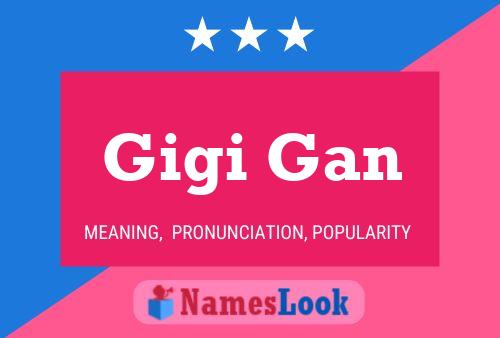 Gigi Gan Namensposter