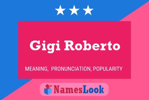 Gigi Roberto Namensposter