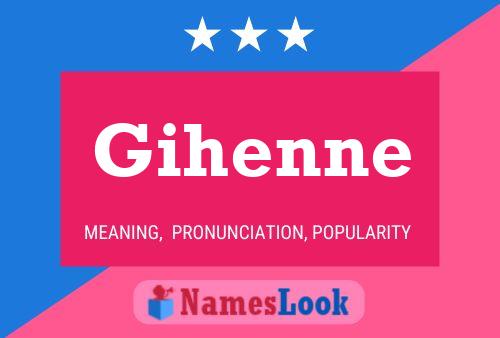 Gihenne Namensposter