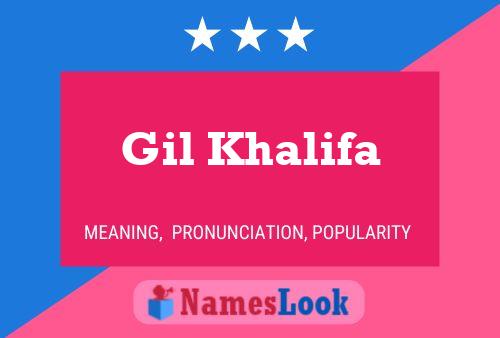 Gil Khalifa Namensposter