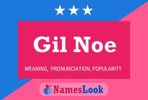 Gil Noe Namensposter