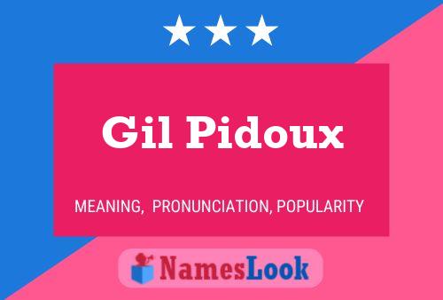 Gil Pidoux Namensposter