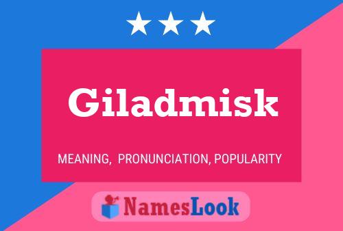 Giladmisk Namensposter