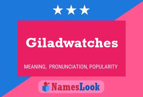 Giladwatches Namensposter