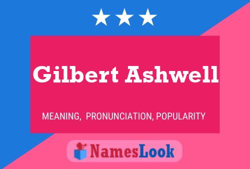 Gilbert Ashwell Namensposter