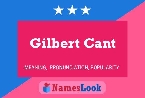 Gilbert Cant Namensposter