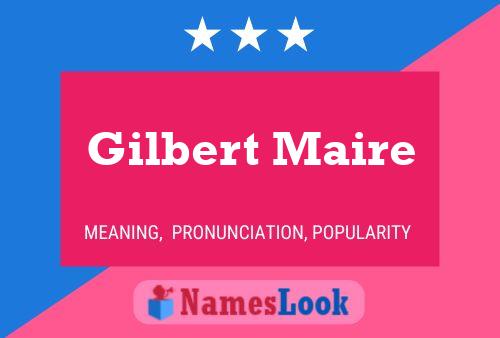 Gilbert Maire Namensposter