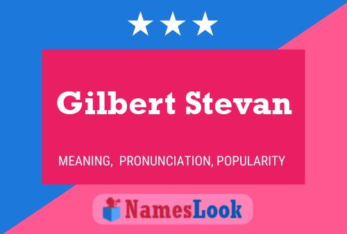 Gilbert Stevan Namensposter