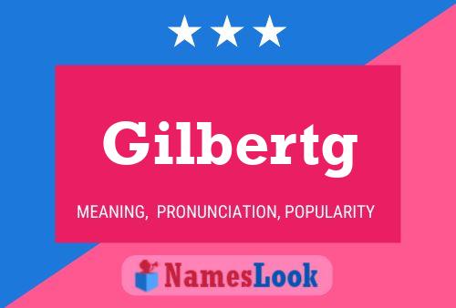 Gilbertg Namensposter