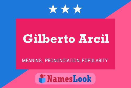 Gilberto Arcil Namensposter