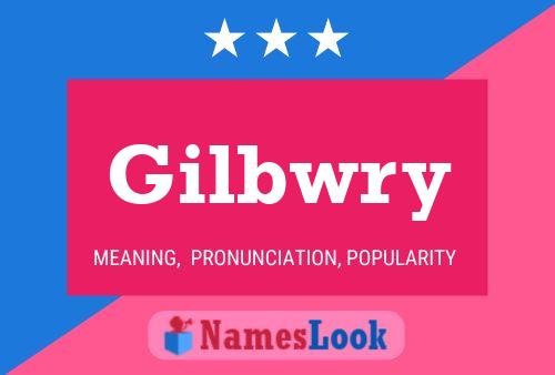 Gilbwry Namensposter