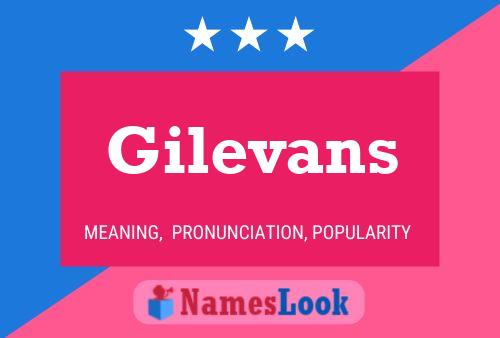 Gilevans Namensposter