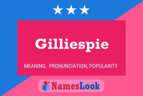 Gilliespie Namensposter