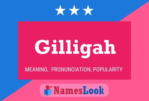 Gilligah Namensposter