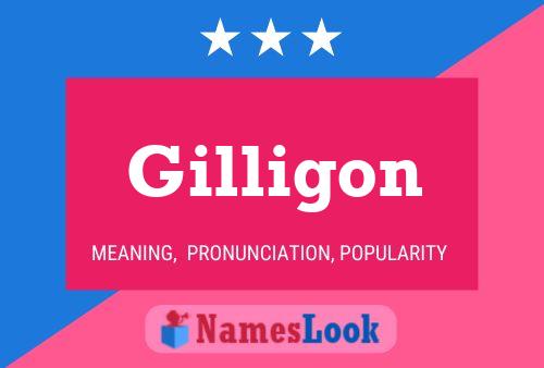 Gilligon Namensposter