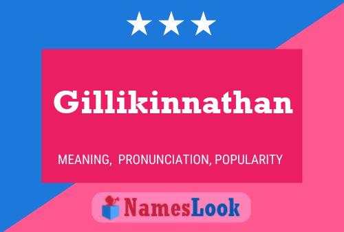 Gillikinnathan Namensposter